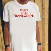Read The Transcript Donald Trump 2020 T-Shirt