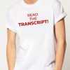 Read The Transcript Shirt Tee Offcial