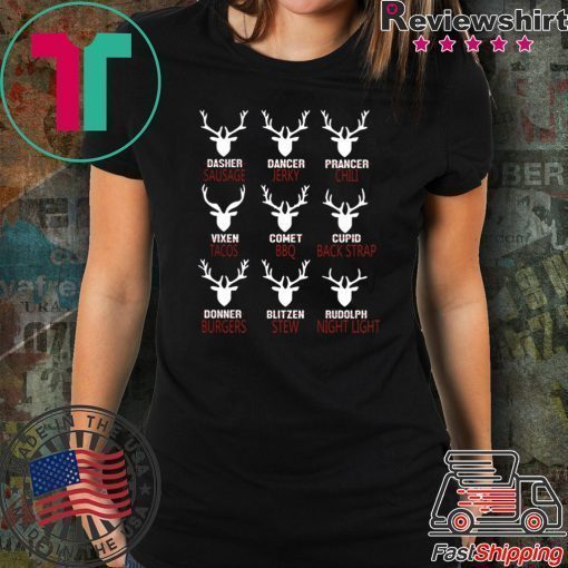 Reindeer dasher sausage dancer jerky prancer chili shirt