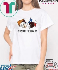 Reinstate The Rivalry Tee Shirt