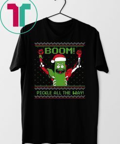 Rick and Morty Boom Pickle All The Way Christmas Shirt
