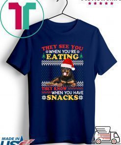 Rottweiler They see you when you’re eating Christmas T-Shirt