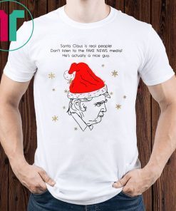Santa Claus Is Real People Don’t Listen To The Fake News Media Trump Christmas Shirt