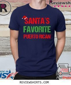 Santas Favorite Puerto Rican Funny Ugly Christmas Shirt