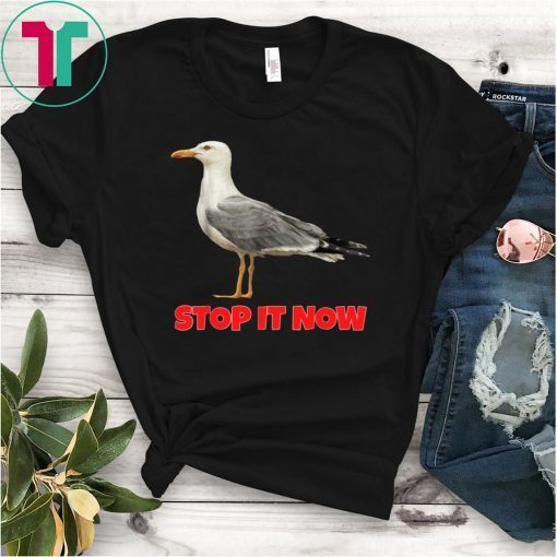 Seagulls Stop It Now Shirts Seagulls Stop It Now T-Shirts