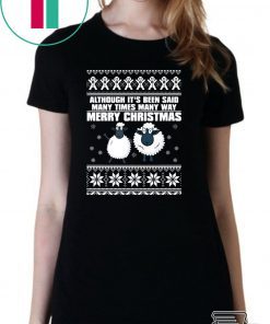 Sheep All thought It’s been said Merry Christmas T-Shirt