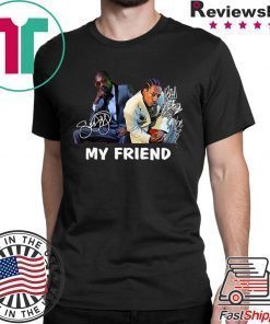 Snoop Dogg And Bad Azz My Friend Signatures Shirt