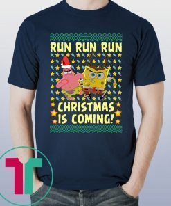 Spongebob Patrick Star Christmas Is Coming Ugly Christmas Shirt