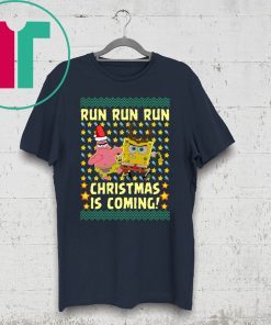 Spongebob Patrick Star Christmas Is Coming Ugly Christmas Shirt