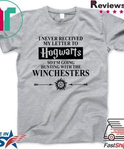 Supernatural I Never Received Hogwarts So I’m Going Hunting With The Winchesters Shirt