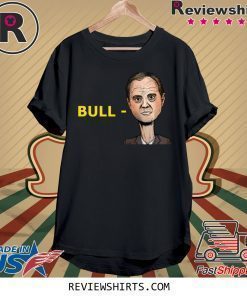 OFFICIAL TRUMP BULL SCHIFF ADAM SCHIFF SHIRT