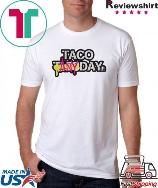 Taco Any Day Shirt