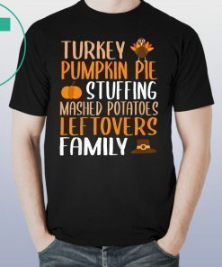 Thanksgiving Family Turkey Pumpkin Pie Stuffing Shirt