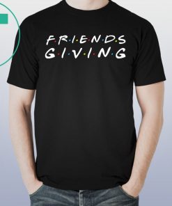Thanksgiving Turkey Day Friendsgiving T-Shirt