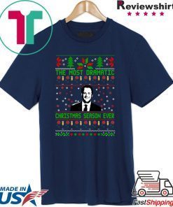 The Bachelor The Most Dramatic Christmas season ever T-Shirt