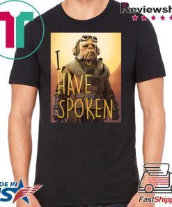 The Mandalorian Kuiil I Have Spoken Shirt