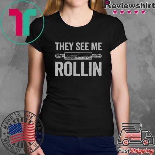 They See Me Rollin Funny Unisex adult T shirt