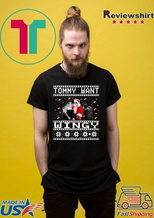 Tommy want wingy Christmas T-Shirt