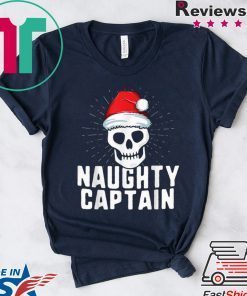 Top Naughty Captain Sailing Boat Xmas Inappropriate Christmas Shirt