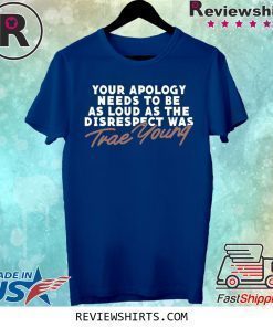 Trae Young Your Apology Shirt