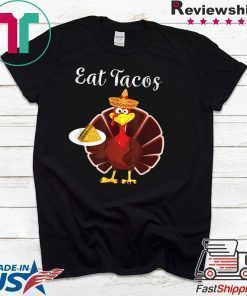 Turkey Eat Tacos Funny Mexican Sombrero Thanksgiving Xmas T-Shirt