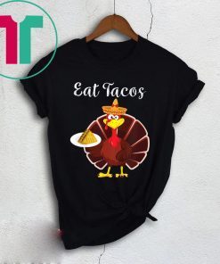 Turkey Eat Tacos Funny Mexican Sombrero Thanksgiving Xmas Shirt