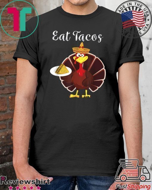 Turkey Eat Tacos Funny Mexican Sombrero Thanksgiving Xmas T-Shirt