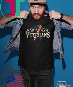 VETERANS DAY IN HONOR OF OUR VETERANS SHIRT