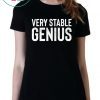 Very Stable Genius 1 Shirt