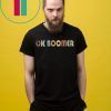 Vintage Ok Boomer T-Shirt