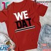 WE DAT Shirt