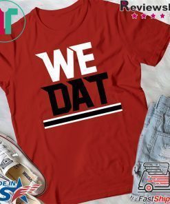 WE DAT Shirt