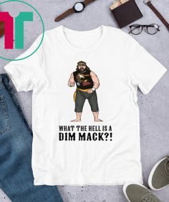 OFFICIAL WHAT THE HELL IS A DIM MAK SHIRT