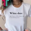 WHITE SHIRT DEFINITION T-SHIRT