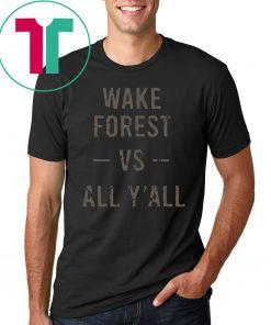 Wake Forest Vs All Yall Shirt