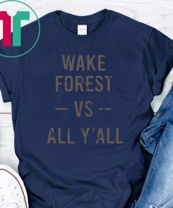 Wake Forest Vs All Yall Shirt