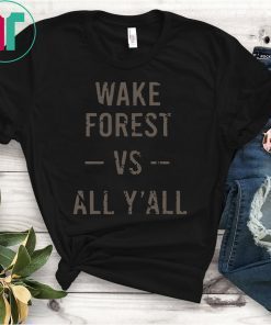 Wake Forest Vs All Yall Shirt