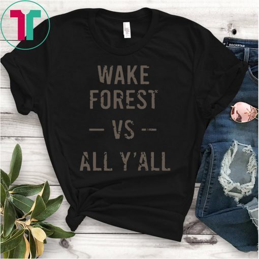 Wake Forest Vs All Yall Shirt