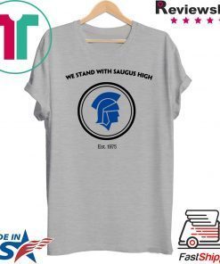 We Stand With Saugus High Santa Clarita Strong T-Shirt