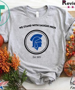 We Stand With Saugus High Santa Clarita T-Shirt