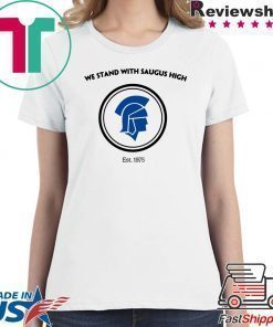 We Stand With Saugus High Santa Clarita T-Shirt