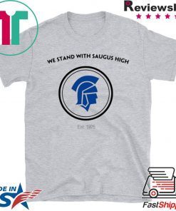 We Stand With Saugus High T-Shirt