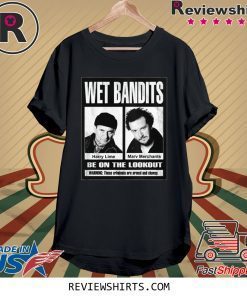 Wet Bandits Home Alone Shirt