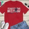 YEAR OF THE BUZZ SAW 2019 MVP SHIRT