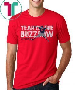 YEAR OF THE BUZZ SAW 2019 MVP SHIRT