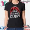 You serious clark christmas vacation plaid red shirtYou serious clark christmas vacation plaid red shirt