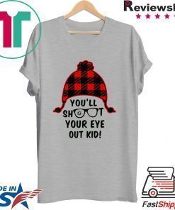 You’ll shoot your eye out kid T-Shirt