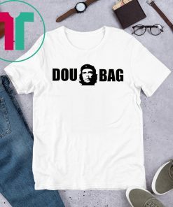 che guevara douchebag shirt