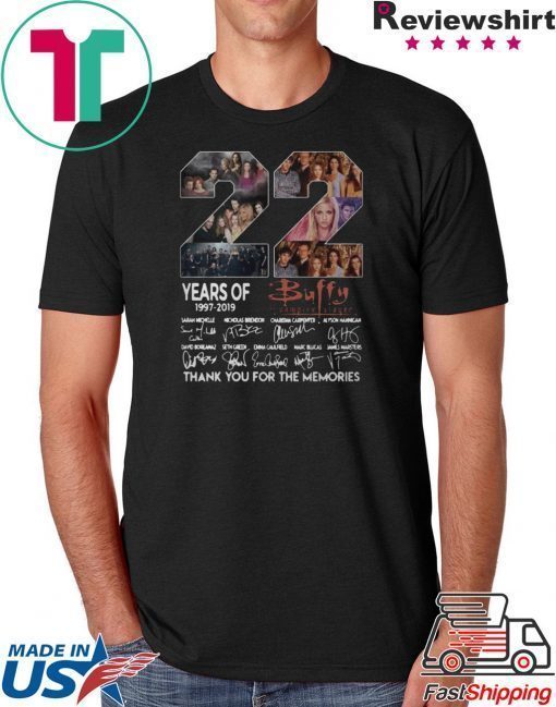 22 years of Buffy 1997 2019 thank you for the memories signature shirt