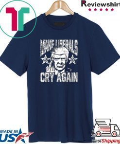 45th President Reelect Trump 2020 Make Liberals Cry Again T-Shirt